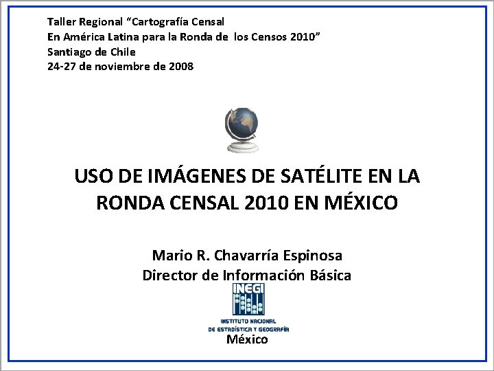 Taller Regional “Cartografía Censal En América Latina para la Ronda de los Censos 2010”