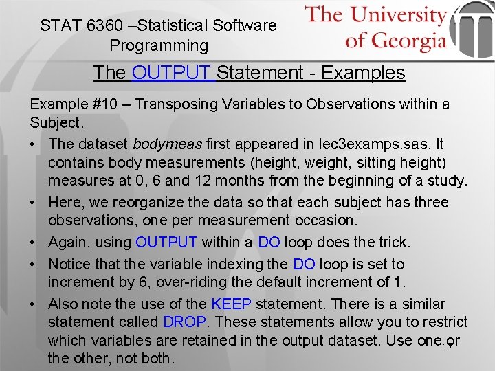 STAT 6360 –Statistical Software Programming The OUTPUT Statement - Examples Example #10 – Transposing