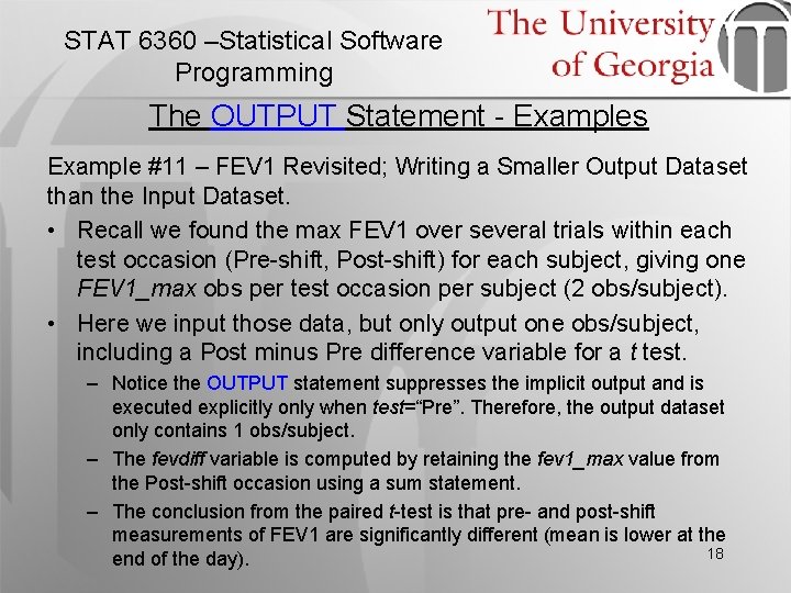 STAT 6360 –Statistical Software Programming The OUTPUT Statement - Examples Example #11 – FEV