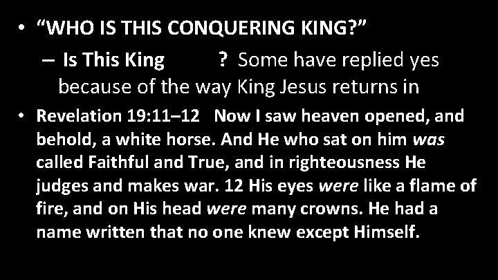  • “WHO IS THIS CONQUERING KING? ” – Is This King Jesus? Some