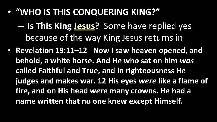  • “WHO IS THIS CONQUERING KING? ” – Is This King Jesus? Some