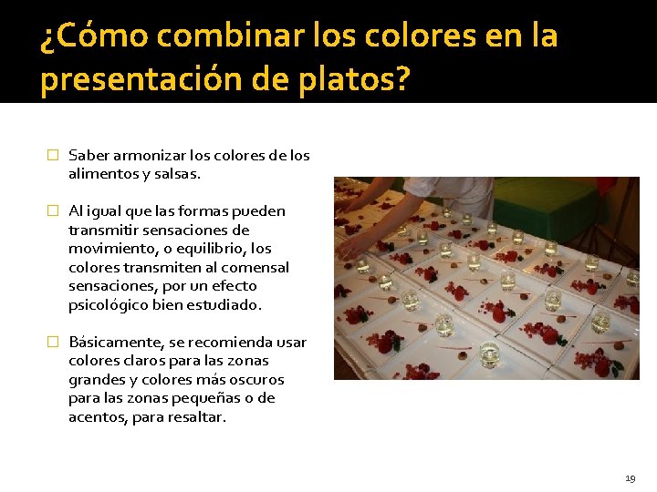 ¿Cómo combinar los colores en la presentación de platos? � Saber armonizar los colores ¿Cómo combinar los colores en la presentación de platos? � Saber armonizar los colores