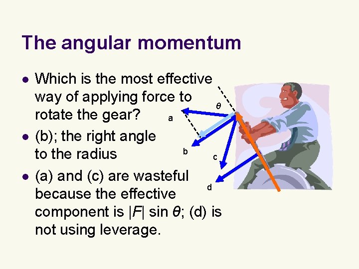 The angular momentum l l l Which is the most effective way of applying The angular momentum l l l Which is the most effective way of applying