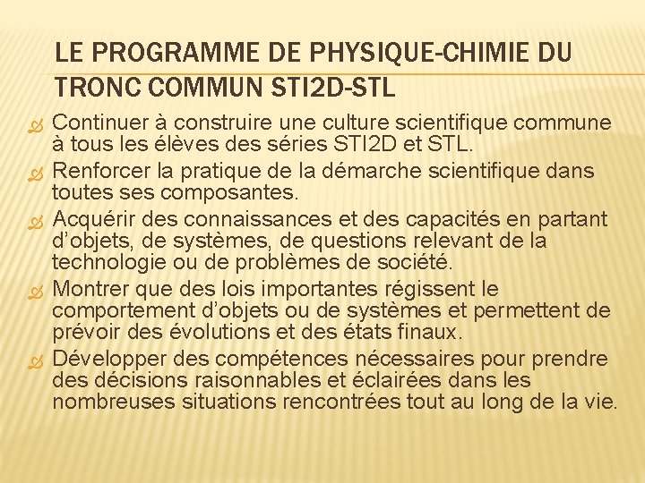 LE PROGRAMME DE PHYSIQUE-CHIMIE DU TRONC COMMUN STI 2 D-STL Continuer à construire une