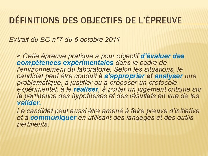 DÉFINITIONS DES OBJECTIFS DE L’ÉPREUVE Extrait du BO n° 7 du 6 octobre 2011