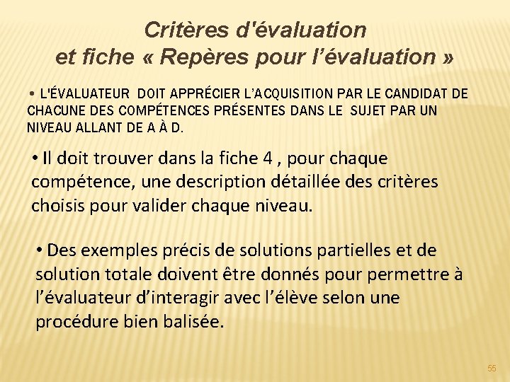 Critères d'évaluation et fiche « Repères pour l’évaluation » • L'ÉVALUATEUR DOIT APPRÉCIER L’ACQUISITION