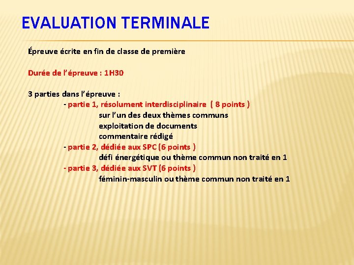 EVALUATION TERMINALE Épreuve écrite en fin de classe de première Durée de l’épreuve :