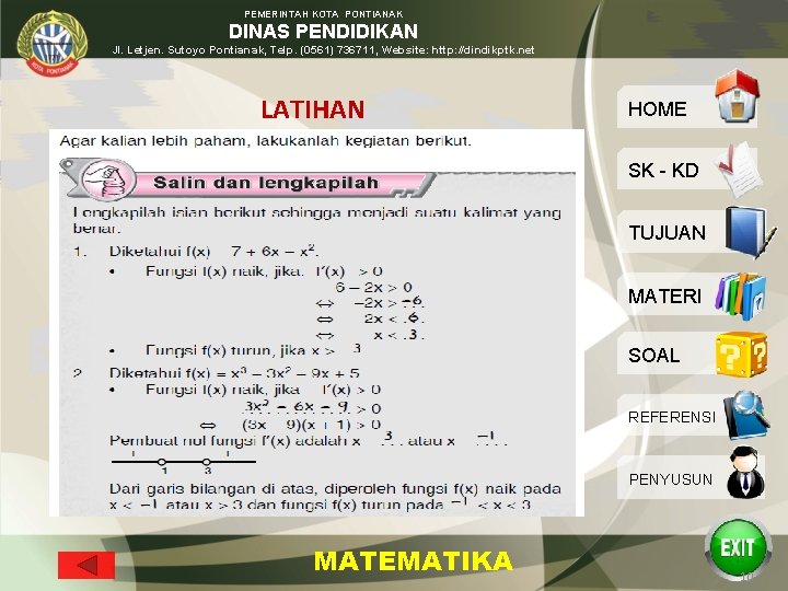 PEMERINTAH KOTA PONTIANAK DINAS PENDIDIKAN Jl. Letjen. Sutoyo Pontianak, Telp. (0561) 736711, Website: http: