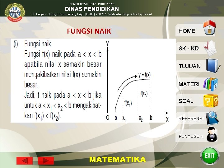 PEMERINTAH KOTA PONTIANAK DINAS PENDIDIKAN Jl. Letjen. Sutoyo Pontianak, Telp. (0561) 736711, Website: http: