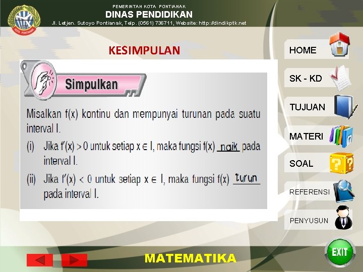 PEMERINTAH KOTA PONTIANAK DINAS PENDIDIKAN Jl. Letjen. Sutoyo Pontianak, Telp. (0561) 736711, Website: http: