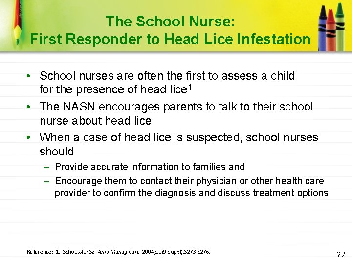 The School Nurse: First Responder to Head Lice Infestation • School nurses are often