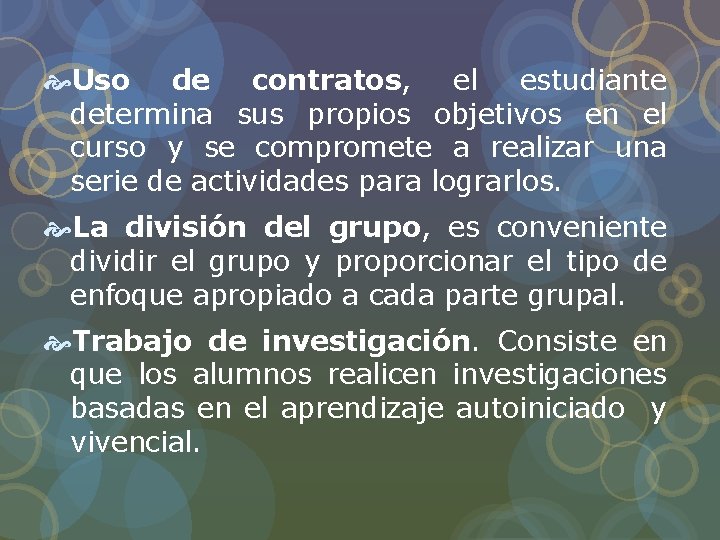 Uso de contratos, el estudiante determina sus propios objetivos en el curso y Uso de contratos, el estudiante determina sus propios objetivos en el curso y