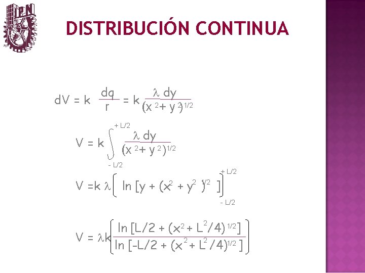 DISTRIBUCIÓN CONTINUA l dy dq d. V = k =k 2 (x + y