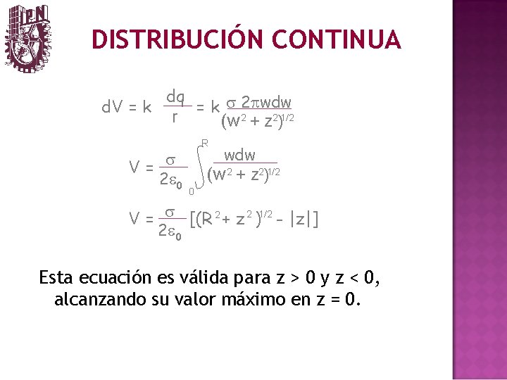 DISTRIBUCIÓN CONTINUA d. V = k dq = k s 2 pwdw r (w