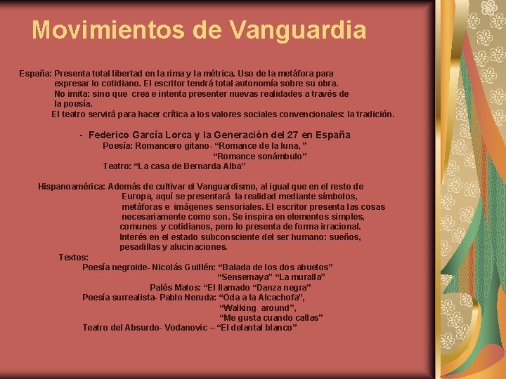 Movimientos de Vanguardia España: Presenta total libertad en la rima y la métrica.