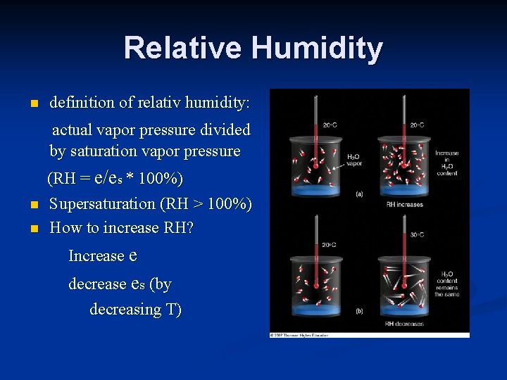 Relative Humidity n definition of relativ humidity: actual vapor pressure divided by saturation vapor