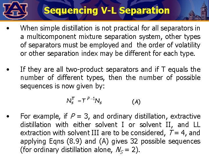 Sequencing V-L Separation • When simple distillation is not practical for all separators in