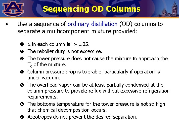 Sequencing OD Columns • Use a sequence of ordinary distillation (OD) columns to separate