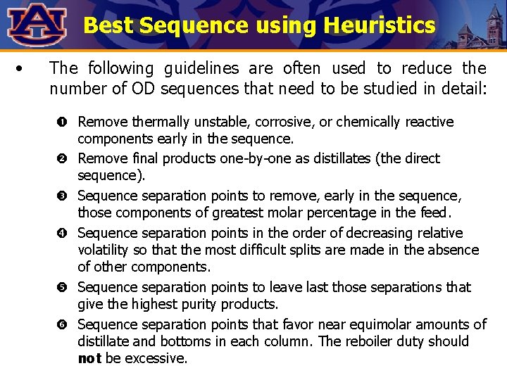 Best Sequence using Heuristics • The following guidelines are often used to reduce the