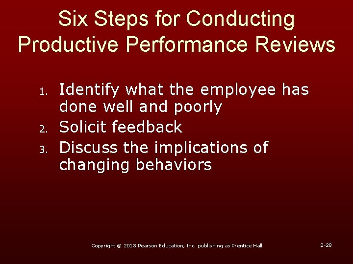 Six Steps for Conducting Productive Performance Reviews 1. 2. 3. Identify what the employee