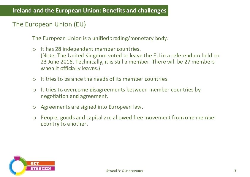 Ireland the European Union: Benefits and challenges The European Union (EU) The European Union