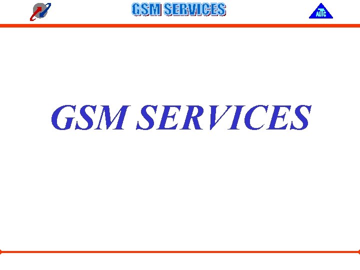 GSM SERVICES 