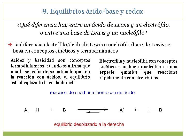 8. Equilibrios ácido-base y redox ¿Qué diferencia hay entre un ácido de Lewis y 8. Equilibrios ácido-base y redox ¿Qué diferencia hay entre un ácido de Lewis y