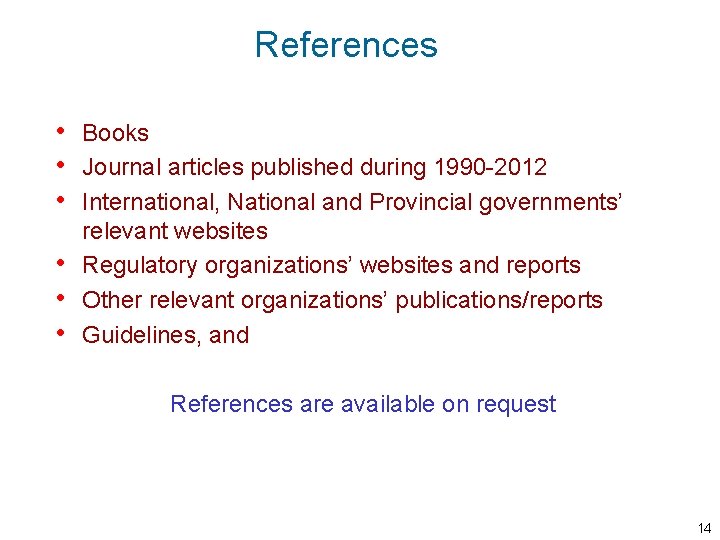 References • Books • Journal articles published during 1990 -2012 • International, National and