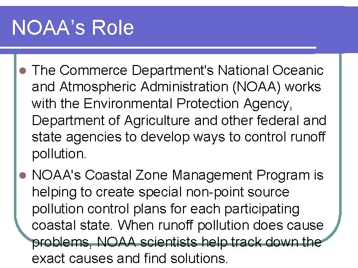 NOAA’s Role l The Commerce Department's National Oceanic and Atmospheric Administration (NOAA) works with