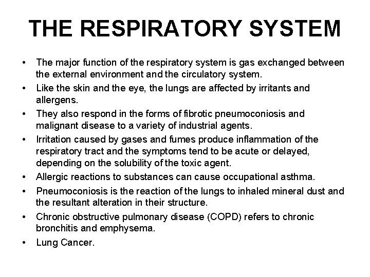 THE RESPIRATORY SYSTEM • • The major function of the respiratory system is gas