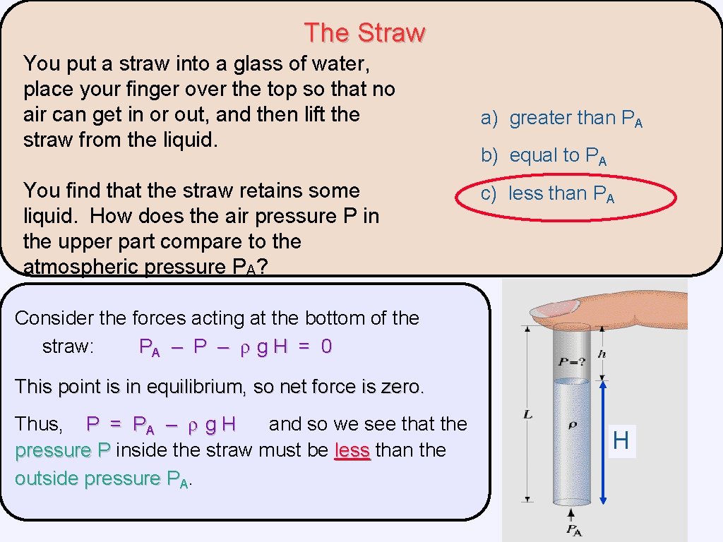The Straw You put a straw into a glass of water, place your finger The Straw You put a straw into a glass of water, place your finger