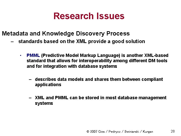 Research Issues Metadata and Knowledge Discovery Process – standards based on the XML provide