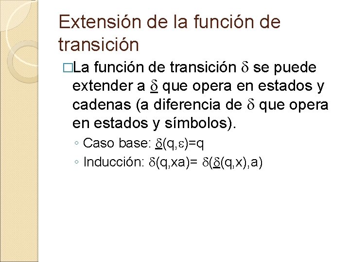 Extensión de la función de transición se puede extender a que opera en estados