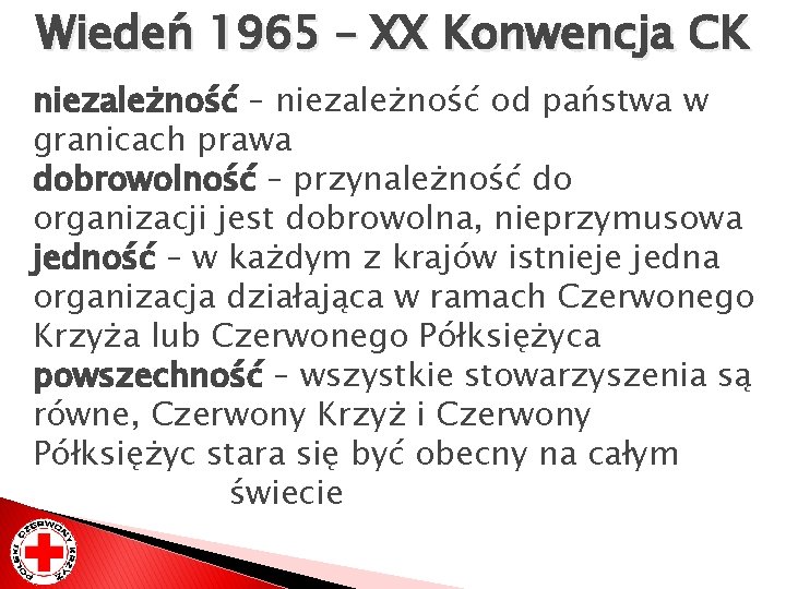 Wiedeń 1965 – XX Konwencja CK niezależność – niezależność od państwa w granicach prawa