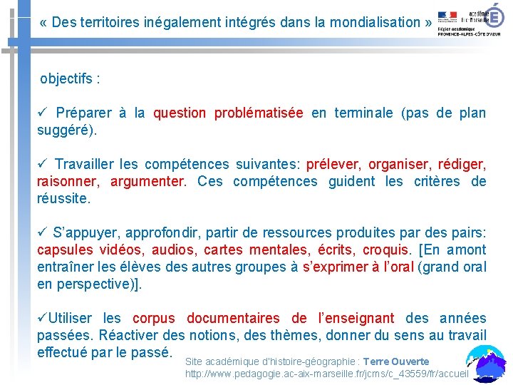  « Des territoires inégalement intégrés dans la mondialisation » objectifs : ü Préparer