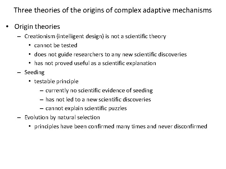 Three theories of the origins of complex adaptive mechanisms • Origin theories – Creationism