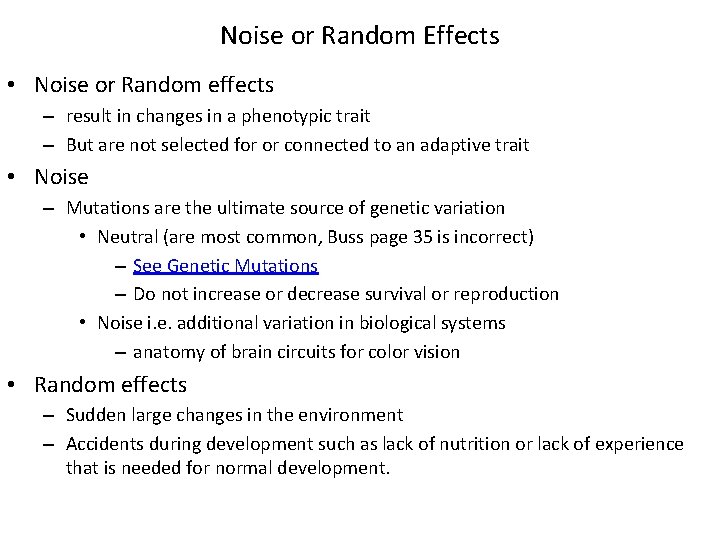 Noise or Random Effects • Noise or Random effects – result in changes in