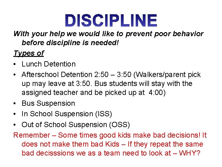 With your help we would like to prevent poor behavior before discipline is needed!