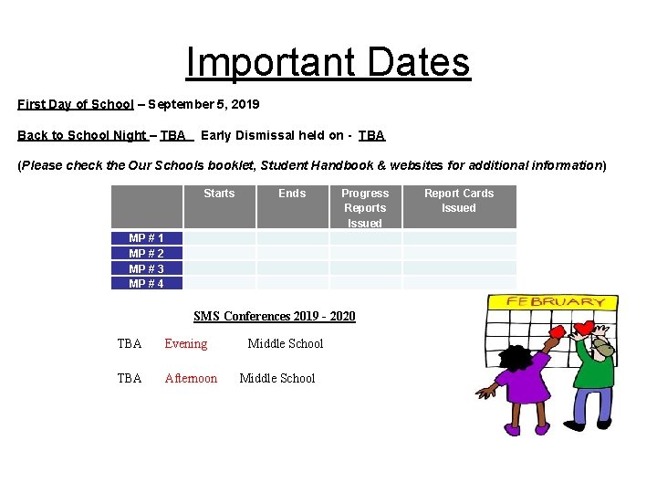 Important Dates First Day of School – September 5, 2019 Back to School Night
