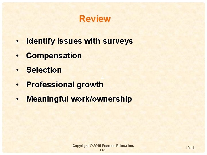 Review • Identify issues with surveys • Compensation • Selection 4 - • Professional