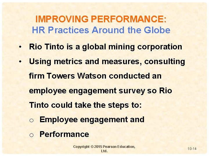 IMPROVING PERFORMANCE: HR Practices Around the Globe • Rio Tinto is a global mining