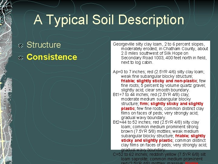 A Typical Soil Description Structure Consistence Georgeville silty clay loam, 2 to 6 percent