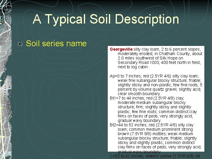 A Typical Soil Description Soil series name Georgeville silty clay loam, 2 to 6