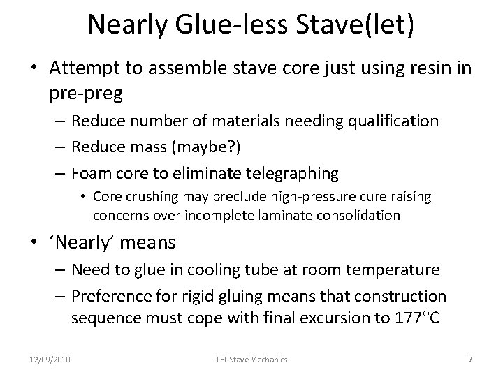Nearly Glue-less Stave(let) • Attempt to assemble stave core just using resin in pre-preg Nearly Glue-less Stave(let) • Attempt to assemble stave core just using resin in pre-preg