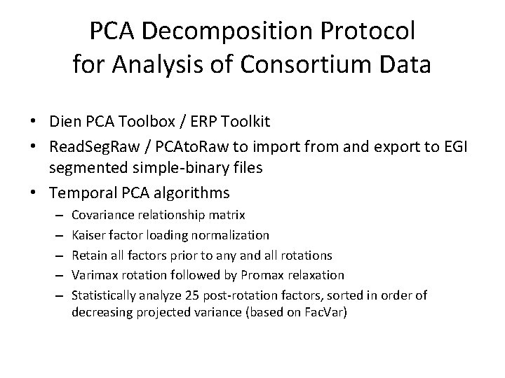 PCA Decomposition Protocol for Analysis of Consortium Data • Dien PCA Toolbox / ERP