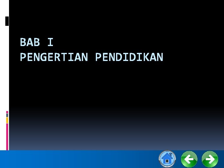 BAB I PENGERTIAN PENDIDIKAN 