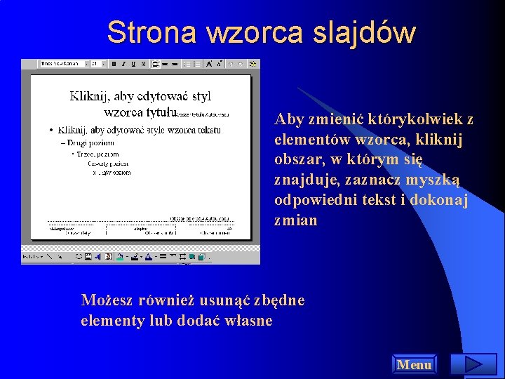 Strona wzorca slajdów Aby zmienić którykolwiek z elementów wzorca, kliknij obszar, w którym się