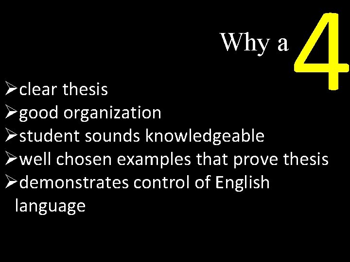 Why a 4 Øclear thesis Øgood organization Østudent sounds knowledgeable Øwell chosen examples that