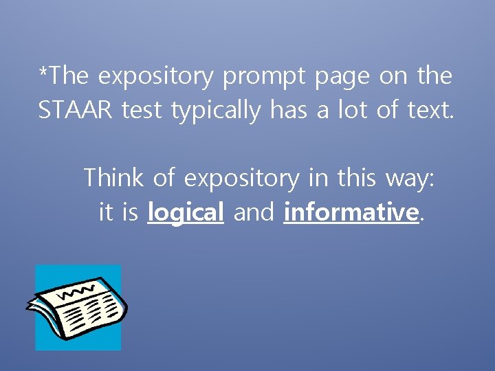 *The expository prompt page on the STAAR test typically has a lot of text.