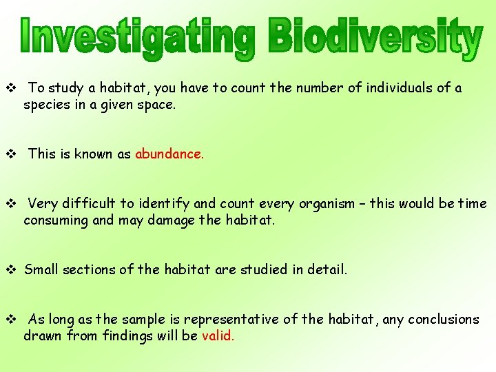 v To study a habitat, you have to count the number of individuals of